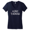 allergic to mornings Women's V-Neck T-Shirt