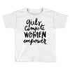 girls compete, women empower Toddler T-shirt