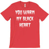 you warm my black T-Shirt