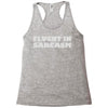 fluent in sarcasm Racerback Tank
