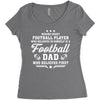 Behind Every Football Player Who Believes in Himself is a Football Dad Women's Triblend Scoop T-shirt