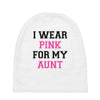 i wear pink for my aunt breast cancer Baby Beanies