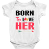 ....Born To Love Her Baby Bodysuit
