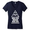 real eyes realize real eyes illuminati Women's V-Neck T-Shirt