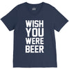 wish you were beer funny V-Neck Tee