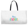 practice kindness Weekender Totes