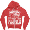 There Aren't  Many Things I Love More Than Fishing Zipper Hoodie