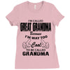 I&rsquo;m Called Great Grandma Because I&rsquo;m Way Too Cool To Be Called Gra Ladies Fitted T-Shirt