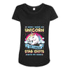 I Wish I Were a Unicorn So I Could Stab Idiots with My Head Maternity Scoop Neck T-shirt