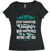 i don't have stepdaughter funny gift for stepdad. Women's Triblend Scoop T-shirt