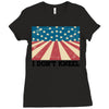 I Don't Kneel Ladies Fitted T-Shirt