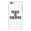 peace is cheaper awesome iPhone 6/6s Plus Case