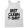 last clean t shirt Tank Top