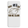 save the neck for me, clark Samsung Galaxy S7