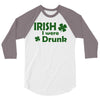 irish i were drunk 3/4 Sleeve Shirt