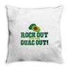 rock out with your guac out Throw Pillow