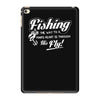 fishing   through his fly! iPad Mini 4