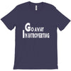 go away, i'm introverting T-Shirt