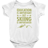 education is important but skiing is importanter Baby Bodysuit