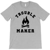 Trouble Maker T-Shirt