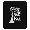 science gets me high Mousepad