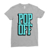 pop off pop up Ladies Fitted T-Shirt