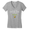 You Cant Make Everyone Happy You Are Not An Avocado Women's V-Neck T-Shirt
