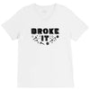 Broke It - Fixed It V-Neck Tee