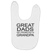 great dads get promoted Baby Bibs