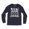 Just One More Dog I Promise Long Sleeve Shirts