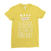 queens are born in february Ladies Fitted T-Shirt