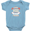 chop your own wood it will warm you twice Baby Bodysuit