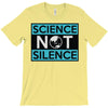 science not silence T-Shirt