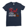 Just A Girl In Love With Her Heavy Equipment Operator Ladies Fitted T-Shirt