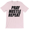 pray hustle repeat T-Shirt