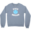 high roller 20 sided die Crewneck Sweatshirt