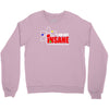 new i'm not insane Crewneck Sweatshirt