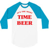 it's the most wonderful time for a beer 3/4 Sleeve Shirt