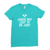 judge not lest ye be judy Ladies Fitted T-Shirt