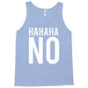 hahaha no Tank Top