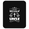 I Am One Blessed Uncle Mousepad