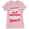 super cool autism mom Ladies Fitted T-Shirt