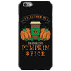 i'd rather be drinking pumpkin spice iPhone 6/6s Case