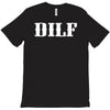 dilf T-Shirt
