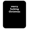 merry fucking christmas Mousepad