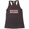 bonjour bitches Racerback Tank