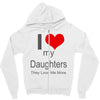 i love my daughters Zipper Hoodie