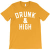 Drunk And High T-Shirt