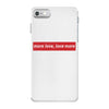 More Love Love More iPhone 7 Case