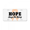 Hope Keeps Me Going License Plate